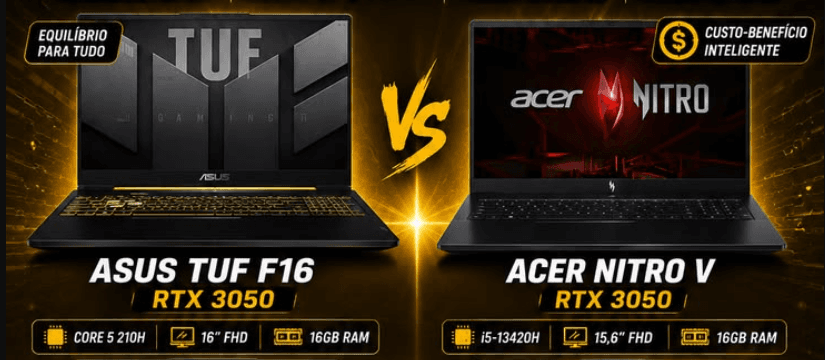 ASUS TUF F16 vs Acer Nitro V: Qual notebook gamer com RTX 3050 vale mais a pena?
